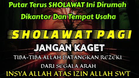 SHOLAWAT NABI MERDU MINGGU PAGI BERKAH PEMBUKA PINTU REZEKI SHOLAWAT