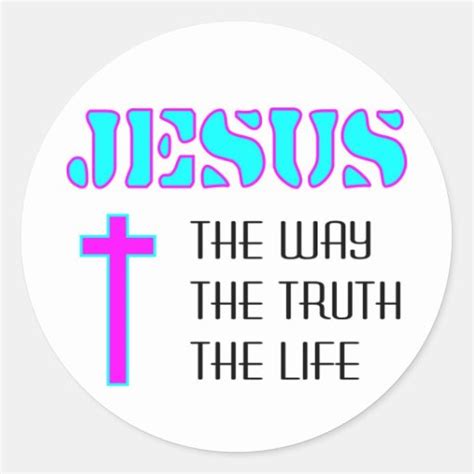 Jesus the way the truth the life round stickers | Zazzle