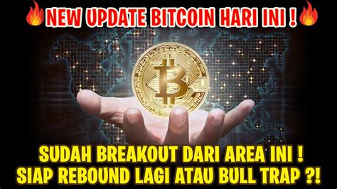 UPDATE BITCOIN SUDAH BREAKOUT DAN APAKAH INI PERTANDA SIAP REBOUND