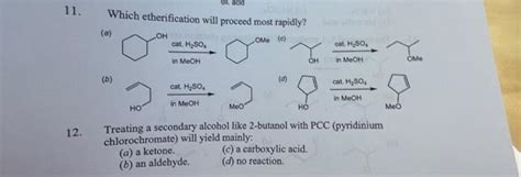 Solved 11. Which etherification will proceed most rapidly? | Chegg.com