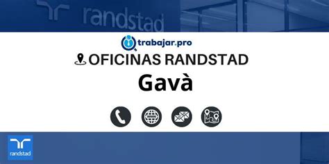 Oficinas Randstad Gavà Teléfonos Horarios y Direcciones