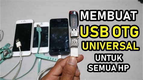 Bagaimana Cara Membuat Usb Otg Universal Youtube