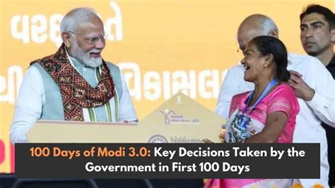 100 Days Of Modi 3 0 Key Decisions Taken By The Government In First