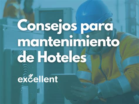 5 Consejos Para Un Buen Mantenimiento De Hoteles Excellent