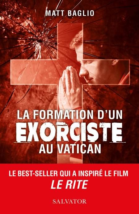 La Formation Dun Exorciste Au Vatican Salvator