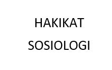 Hakikat Sosiologi Sosiologi Ada