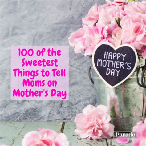 Happy Mother S Day These 100 Mother S Day Messages Will Melt Your Mama