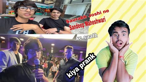 Sourabh Joshi Ne Sandeep Maheshwari Ke Sath Kiya Prank Prank Sandeepmaheshwari