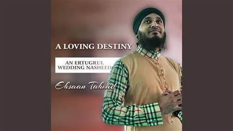 A loving Destiny An Ertugrul Wedding Nasheed - YouTube Music