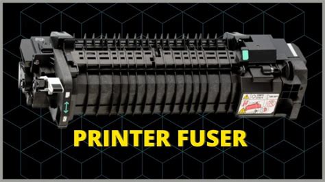 What Is Printer Fuser And When Should You Change It