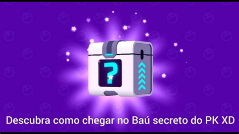 COMO PEGAR O BAÚ SECRETO DO PK XD YouTube