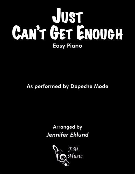 Just Can't Get Enough (Easy Piano) By Depeche Mode - F.M. Sheet Music - Pop Arrangements by ...