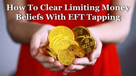 How To Clear Limiting Money Beliefs With Eft Tapping