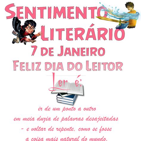 Sentimento Literário 7 de Janeiro Dia do Leitor