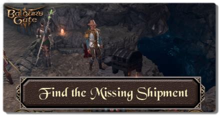 Find The Missing Shipment Should You Open The Caravan Box Baldur S