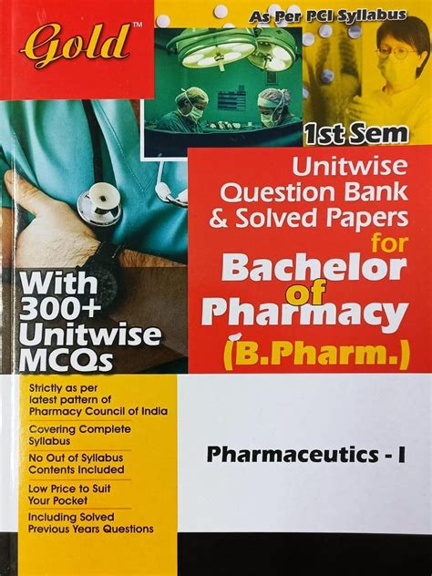 Gold Bpharma 1st Sem Pharmaceutics 1 Question Bank With 300 MCQs 2022