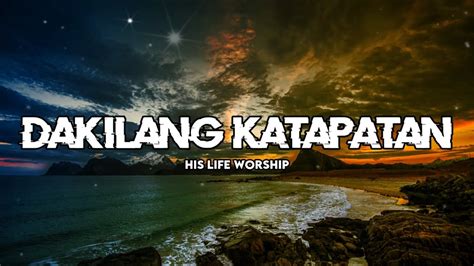 Dakilang Katapatan His Life Worship Lyric Video Youtube