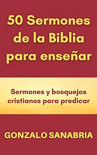 Amazon Sermones De La Biblia Para Ense Ar Sermones Y Bosquejos