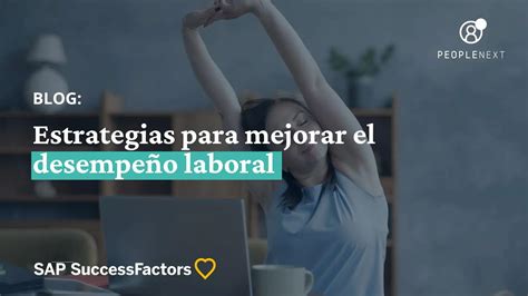 Estrategias Para Mejorar El Desempe O Laboral