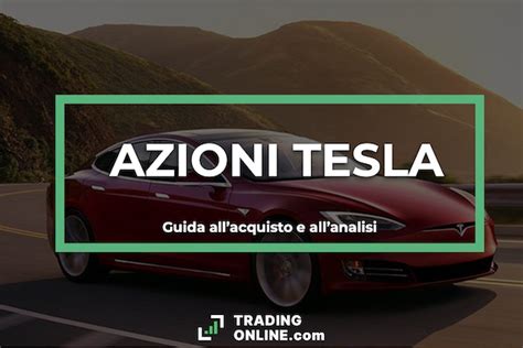 Comprare Azioni Tesla Conviene Oggi Analisi E Previsioni