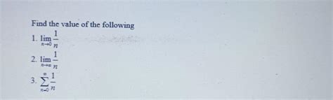 Solved Find The Value Of The Following 1 Limn→0n1 2