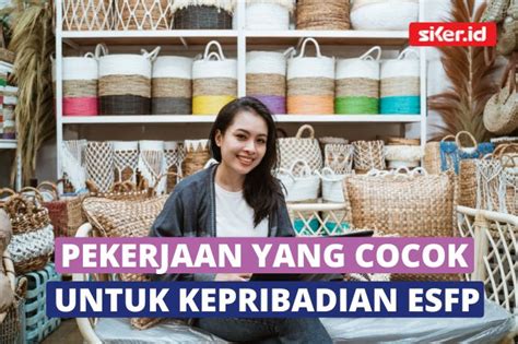 Rekomendasi 7 Pekerjaan Yang Cocok Untuk Kepribadian ESFP Lainya