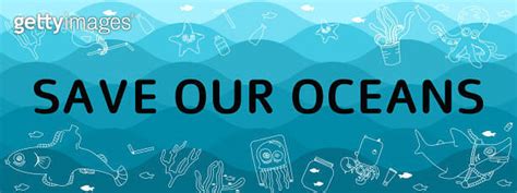 A Vector Banner With Save Our Oceans Massage 이미지 1243138137 게티이미지뱅크