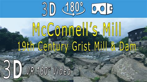 D Vr Th Century Grist Mill Dam Mcconnell S Mill State Park