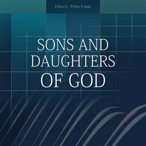 Sons and Daughters of God – EllenWhiteAudio.org