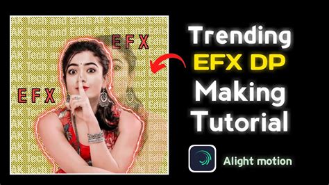 Trending EFX DP Editing Tutorial Alight Motion Trending Video