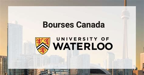 Scholarship Waterloo Canada L Bourses Etudiants Ma