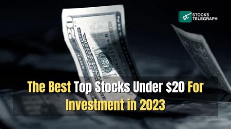 20 Best Stocks Under $20 For Investment in 2023