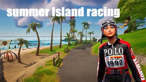 Summer Island Racing 3463 0285 5191 By Marablind Fortnite Creative Map Code Fortnite Gg