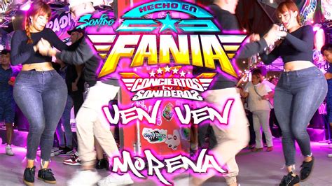 Sonido Fania En Vivo La Feria De Puebla Ven Ven Ven Morena Vamos A