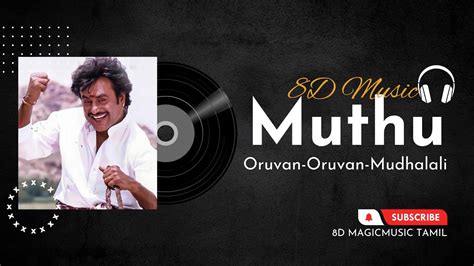 8d Magicmusictamil Muthu Oruvan Oruvan Mudhalali Superstar