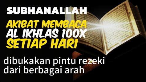 Subhanallah Akibat Membaca Al Ikhlas 100x Diberikan Pintu Rezeki Dari