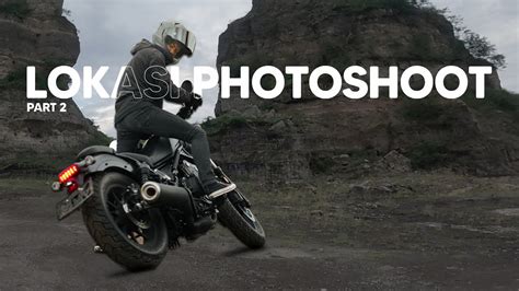 Akhirnya Photo Shoot Bareng Honda Rebel 500 Part 2 YouTube