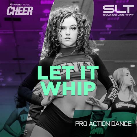 Let It Whip Pro Action Dance Slt Remix