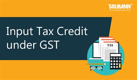 Input Tax Credit Under Gst Taxmann Blog