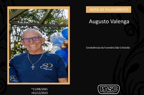 Pasc E Familiares Comunicam O Falecimento De Augusto Valenga Beltr Oagora