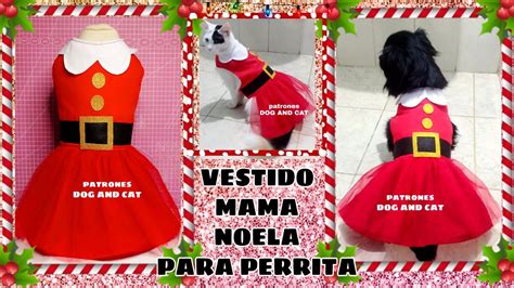 VESTIDO MAMA NOELA PARA PERRITA DIY MOLDES GRATIS YouTube