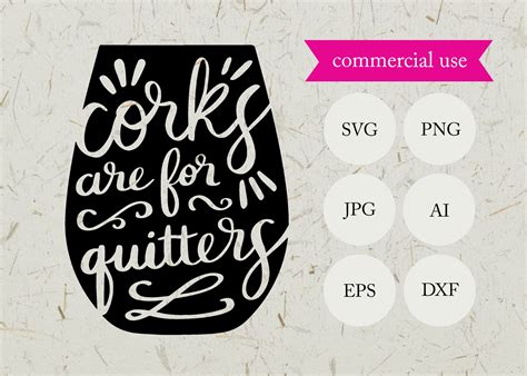 Corks Are For Quitters Svg Wine Quote Svg Wine Lover Etsy