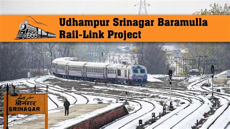 Udhampur Srinagar Baramulla Rail Link Usbrl Project Infranews