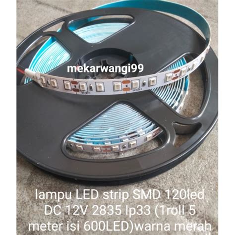 Jual Lampu LED STRIP SMD 120led 2835 Indoor IP 33 DC 12V Merah 1 Roll