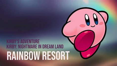 Rainbow Resort Kirby S Adventure Game Soundtrack Remix Nes Gba Youtube