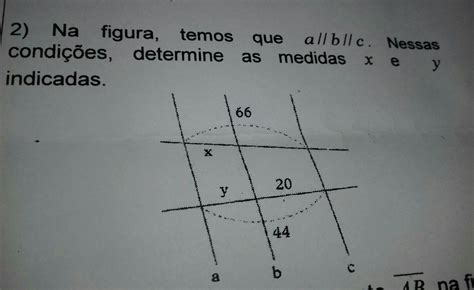 Na Figura Temos Que A B C Nessas Condi Es Determine As Medidas X