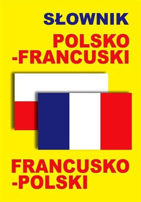 S Ownik Polsko Francuski Francusko Polski Opracowanie Zbiorowe