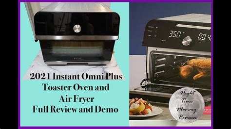 New Instant Omni Plus L Toaster Oven And Air Fryer Full Review And