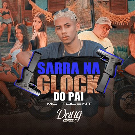 Sarra Na Glock Do Pai Single” álbum De Mc Tolent En Apple Music