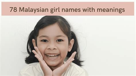 78 beautiful Malaysian girl names with meanings - To Be The Perfect Mother